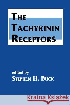 The Tachykinin Receptors Stephen H. Buck Stephenglish H 9781461266990 Humana Press