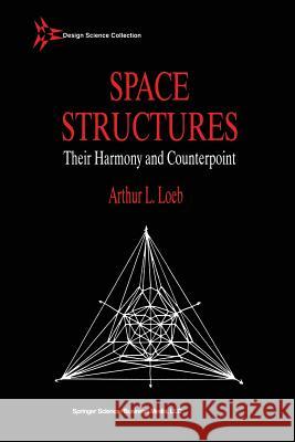 Space Structures A. Loeb 9781461267591 Birkhauser