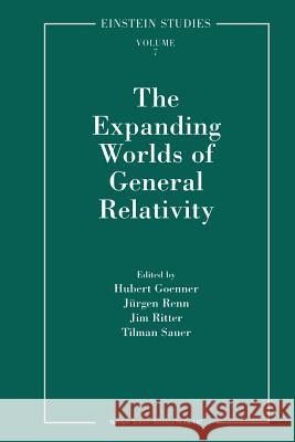 The Expanding Worlds of General Relativity  9781461268505 Springer