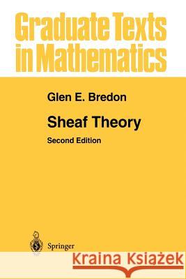 Sheaf Theory Glen E. Bredon Glen E 9781461268543 Springer