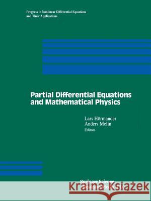 Partial Differential Equations and Mathematical Physics: The Danish-Swedish Analysis Seminar, 1995 Hörmander, Lars 9781461268970 Birkhauser