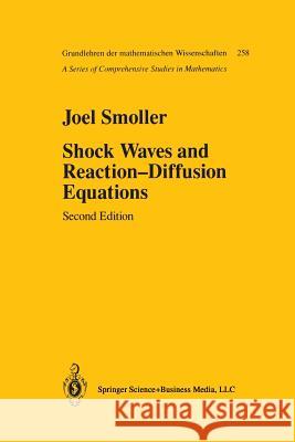 Shock Waves and Reaction--Diffusion Equations Smoller, Joel 9781461269298 Springer