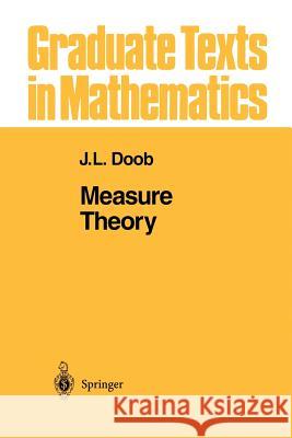 Measure Theory J. L. Doob 9781461269311 Springer
