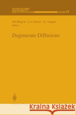 Degenerate Diffusions Wei-Ming Ni L. a. Peletier J. L. Vazquez 9781461269359 Springer