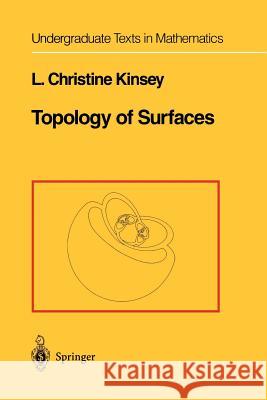 Topology of Surfaces L. Christine Kinsey 9781461269397 Springer