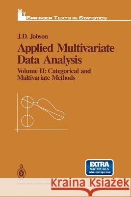 Applied Multivariate Data Analysis: Volume II: Categorical and Multivariate Methods Jobson, J. D. 9781461269472 Springer