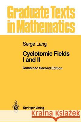 Cyclotomic Fields I and II S. Lang Serge Lang 9781461269724 Springer