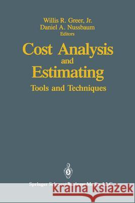 Cost Analysis and Estimating: Tools and Techniques Greer 9781461269762