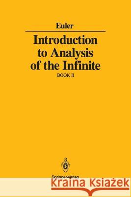 Introduction to Analysis of the Infinite: Book II Euler, Leonard 9781461269793