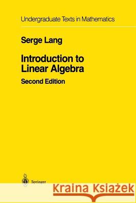 Introduction to Linear Algebra Serge Lang 9781461270027 Springer