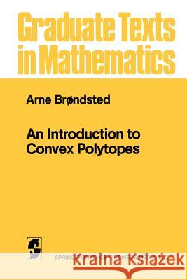 An Introduction to Convex Polytopes Arne Brondsted 9781461270232 Springer