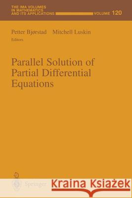 Parallel Solution of Partial Differential Equations Petter Bjorstad Mitchell Luskin 9781461270348 Springer