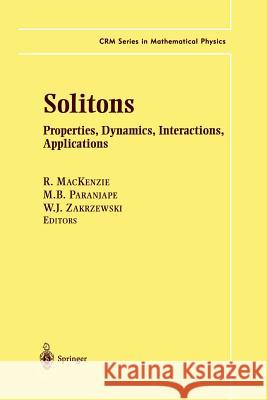 Solitons: Properties, Dynamics, Interactions, Applications MacKenzie, R. 9781461270638 Springer