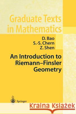 An Introduction to Riemann-Finsler Geometry D. Bao S. -S Chern Z. Shen 9781461270706 Springer