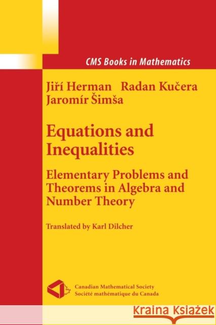 Equations and Inequalities: Elementary Problems and Theorems in Algebra and Number Theory Herman, Jiri 9781461270713