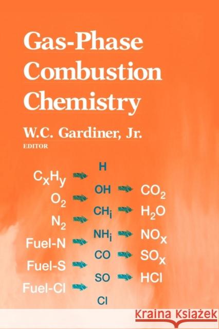 Gas-Phase Combustion Chemistry W. C. Jr W. C. Jr. Gardiner 9781461270881 Springer