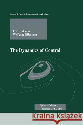 The Dynamics of Control Fritz Colonius Wolfgang Kliemann L. Grune 9781461271079