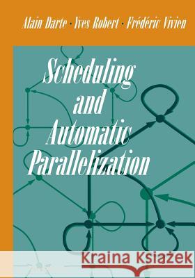 Scheduling and Automatic Parallelization Alain Darte Yves Robert Frederic Vivien 9781461271130 Birkhauser