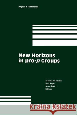 New Horizons in Pro-P Groups Sautoy, Marcus Du 9781461271222 Springer
