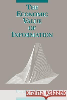 The Economic Value of Information David B. Lawrence 9781461271529 Springer