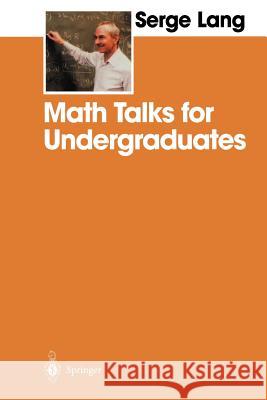 Math Talks for Undergraduates Serge Lang 9781461271574 Springer