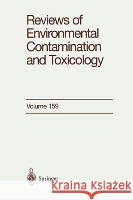 Reviews of Environmental Contamination and Toxicology: Continuation of Residue Reviews Ware, George W. 9781461271673 Springer
