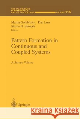 Pattern Formation in Continuous and Coupled Systems: A Survey Volume Steven H Martin Golubitsky Dan Luss 9781461271925 Springer