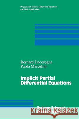 Implicit Partial Differential Equations Bernard Dacorogna Paolo Marcellini 9781461271932 Birkhauser