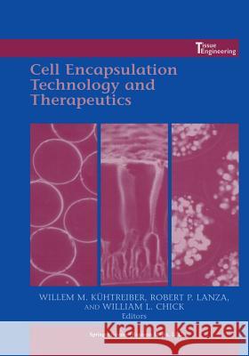 Cell Encapsulation Technology and Therapeutics Willem_m Kuhtreiber Robert P. Lanza William L. Chick 9781461272052