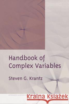 Handbook of Complex Variables Steven G. Krantz Stevenglish G 9781461272069