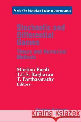 Stochastic and Differential Games: Theory and Numerical Methods Bardi, Martino 9781461272083
