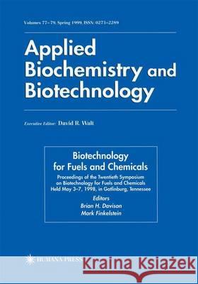 Twentieth Symposium on Biotechnology for Fuels and Chemicals: Presented as Volumes 77-79 of Applied Biochemistry and Biotechnology Proceedings of the Davison, Brian H. 9781461272144 Humana Press