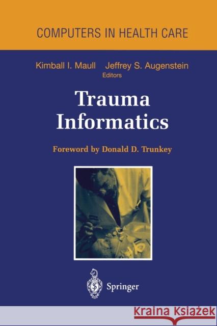 Trauma Informatics Kimball I Jeffrey S Kimball I. Maull 9781461272250 Springer