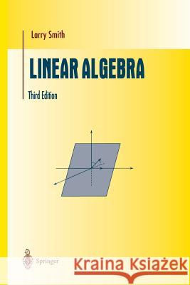 Linear Algebra Larry Smith 9781461272380 Springer