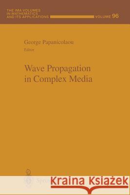 Wave Propagation in Complex Media George C. Papanicolaou 9781461272410