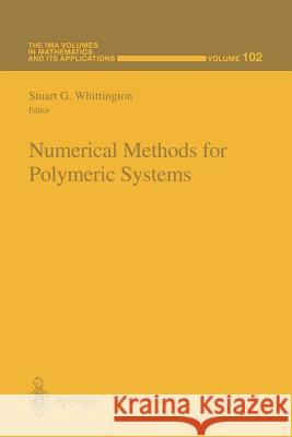 Numerical Methods for Polymeric Systems Stuart G. Whittington 9781461272496 Springer