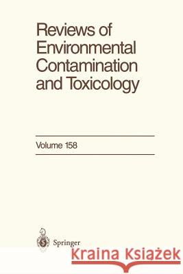 Reviews of Environmental Contamination and Toxicology: Continuation of Residue Reviews Ware, George W. 9781461272502 Springer