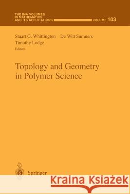 Topology and Geometry in Polymer Science Stuart G. Whittington Witt De Sumners Timothy Lodge 9781461272526 Springer