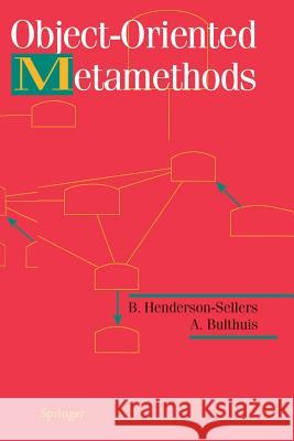 Object-Oriented Metamethods B. Henderson-Sellers A. Bulthuis 9781461272632