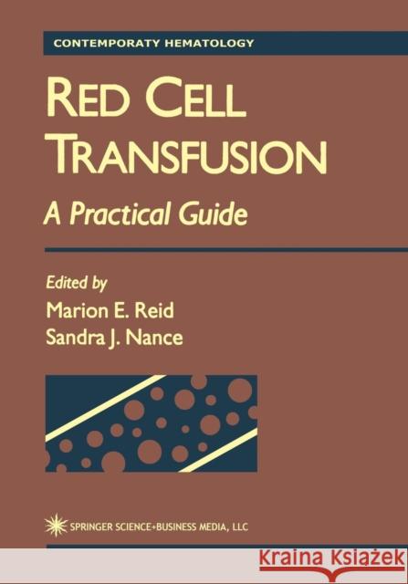 Red Cell Transfusion: A Practical Guide Reid, Marion E. 9781461272885 Humana Press