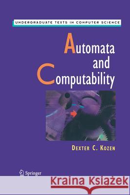 Automata and Computability Dexter C. Kozen 9781461273097 Springer