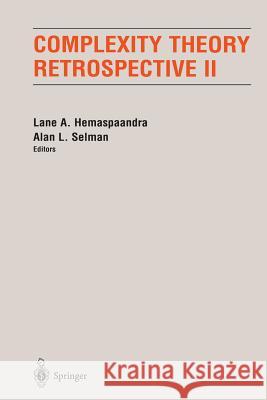 Complexity Theory Retrospective II Lane Hemaspaandra Alan L. Selman 9781461273196
