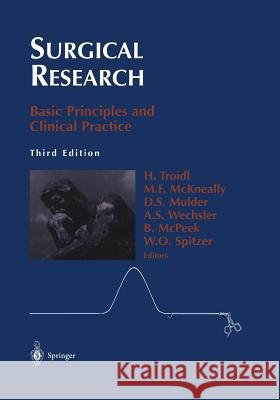 Surgical Research: Basic Principles and Clinical Practice Black, J. 9781461273257 Springer