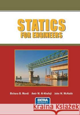 Statics for Engineers Bichara B. Muvdi Amir W. Al-Khafaji John W. McNabb 9781461273400 Springer
