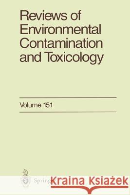 Reviews of Environmental Contamination and Toxicology: Continuation of Residue Reviews Ware, George W. 9781461273554