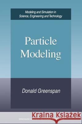 Particle Modeling Donald Greenspan 9781461273714 Birkhauser