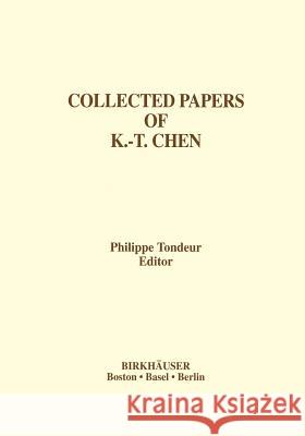 Collected Papers of K.-T. Chen Philippe Tondeur 9781461274124 Springer