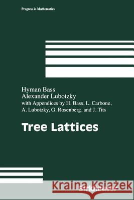 Tree Lattices Hyman Bass Alexander Lubotzky H. Bass 9781461274131 Springer