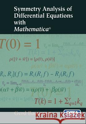 Symmetry Analysis of Differential Equations with Mathematica(r) Baumann, Gerd 9781461274186 Springer