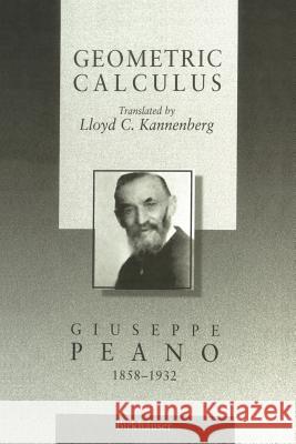 Geometric Calculus: According to the Ausdehnungslehre of H. Grassmann Kannenberg, L. C. 9781461274278